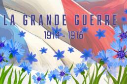 Visuel La Grande Guerre avec drapeau français et bleuets – 1914 à 1918 – souvenirs personnalisés Grande Guerre